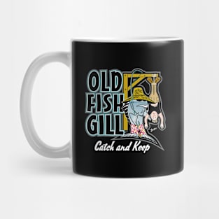 OLD FISH GILL CATCH AND KEEP Mug